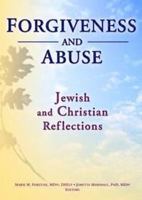 bokomslag Forgiveness And Abuse: Jewish And Christian Reflections