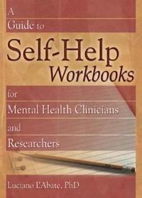 bokomslag A Guide to Self-Help Workbooks for Mental Health Clinicians and Researchers