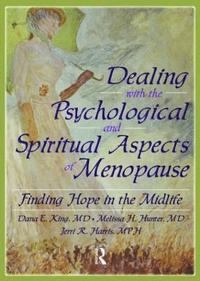 bokomslag Dealing with the Psychological and Spiritual Aspects of Menopause