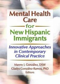 bokomslag Mental Health Care for New Hispanic Immigrants