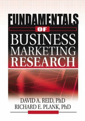 Richard E Plank, David A Reid, J David Lichtenthal - Fundamentals of Business Marketing Research, Inbunden