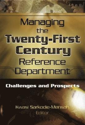 Managing the Twenty-First Century Reference Department 1