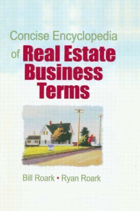 William E. (Bill) Roark, William R. (Ryan) Roark, USA) Roark, William E. (Bill) (Southeastern Oklahoma State University - Concise Encyclopedia of Real Estate Business Terms, Häftad