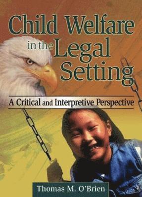 Child Welfare in the Legal Setting 1