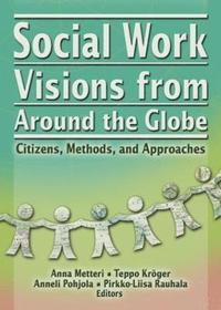 bokomslag Social Work Visions from Around the Globe