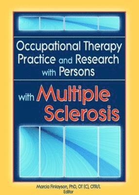 Occupational Therapy Practice and Research with Persons with Multiple Sclerosis 1