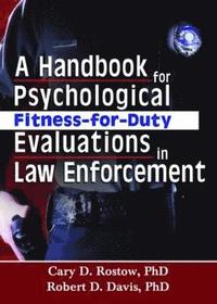 bokomslag A Handbook for Psychological Fitness-for-Duty Evaluations in Law Enforcement