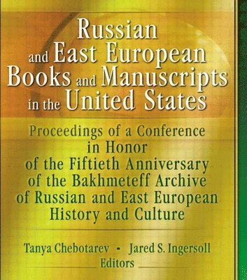 Russian and East European Books and Manuscripts in the United States 1