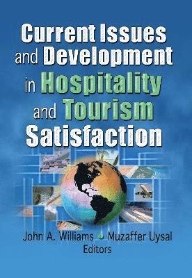 Current Issues and Development in Hospitality and Tourism Satisfaction 1