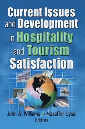 bokomslag Current Issues and Development in Hospitality and Tourism Satisfaction