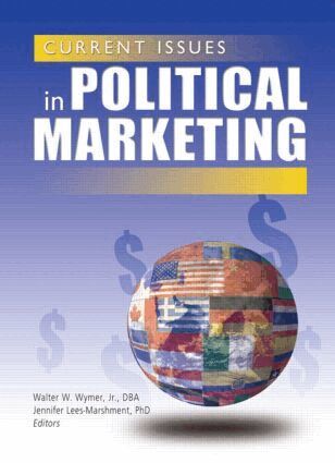 Jennifer Lees-Marshment, Walter W Wymer, Jr - Current Issues in Political Marketing, Häftad