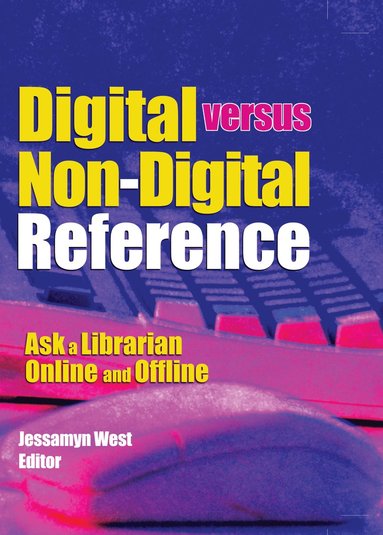 bokomslag Digital versus Non-Digital Reference