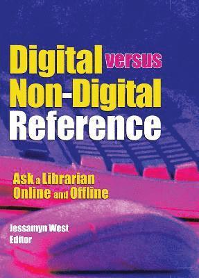 Linda S Katz - Digital versus Non-Digital Reference, Inbunden