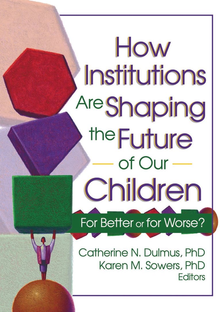 How Institutions are Shaping the Future of Our Children 1