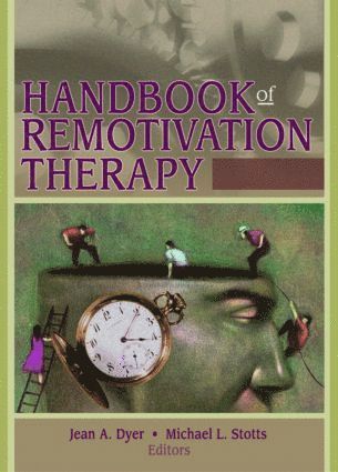 Michael Stotts, L., Jean Dyer - Handbook of Remotivation Therapy, Inbunden