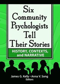 bokomslag Six Community Psychologists Tell Their Stories