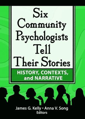 bokomslag Six Community Psychologists Tell Their Stories