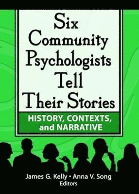 Six Community Psychologists Tell Their Stories 1