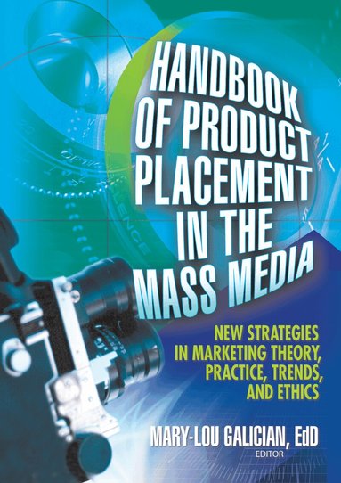 Mary-Lou Galician - Handbook of Product Placement in the Mass Media, Inbunden