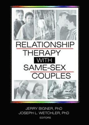 Relationship Therapy with Same-Sex Couples 1