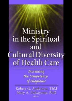 Robert Anderson - Ministry in the Spiritual and Cultural Diversity of Health Care, Inbunden