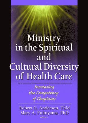 bokomslag Ministry in the Spiritual and Cultural Diversity of Health Care