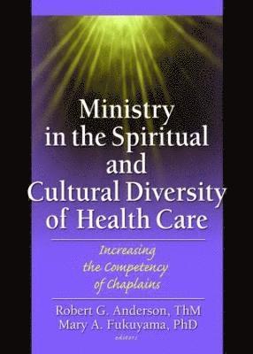 Robert Anderson - Ministry in the Spiritual and Cultural Diversity of Health Care, Häftad