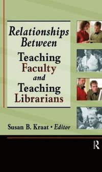 bokomslag Relationships Between Teaching Faculty and Teaching Librarians