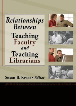 bokomslag Relationships Between Teaching Faculty and Teaching Librarians