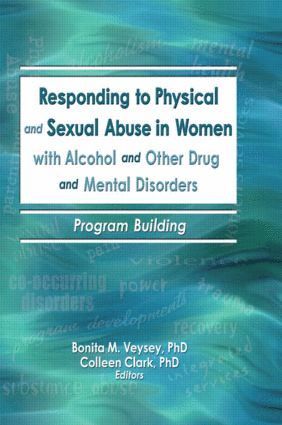 bokomslag Responding to Physical and Sexual Abuse in Women with Alcohol and Other Drug and Mental Disorders