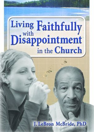 Living Faithfully with Disappointment in the Church 1