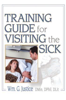 Richard L Dayringer, William G Justice - Training Guide for Visiting the Sick, Häftad