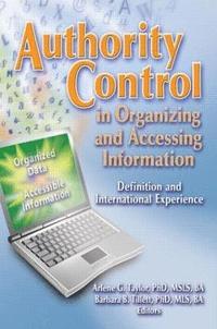 bokomslag Authority Control in Organizing and Accessing Information