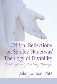 bokomslag Critical Reflections on Stanley Hauerwas' Theology of Disability