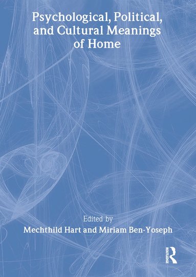 bokomslag Psychological, Political, and Cultural Meanings of Home