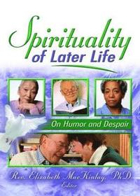 bokomslag Spirituality of Later Life