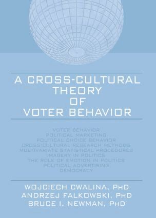 Wojciech Cwalina, Andrzej Falkowski, Bruce I Newman - Cross-Cultural Theory of Voter Behavior, Häftad