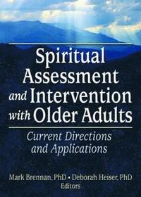 bokomslag Spiritual Assessment and Intervention with Older Adults