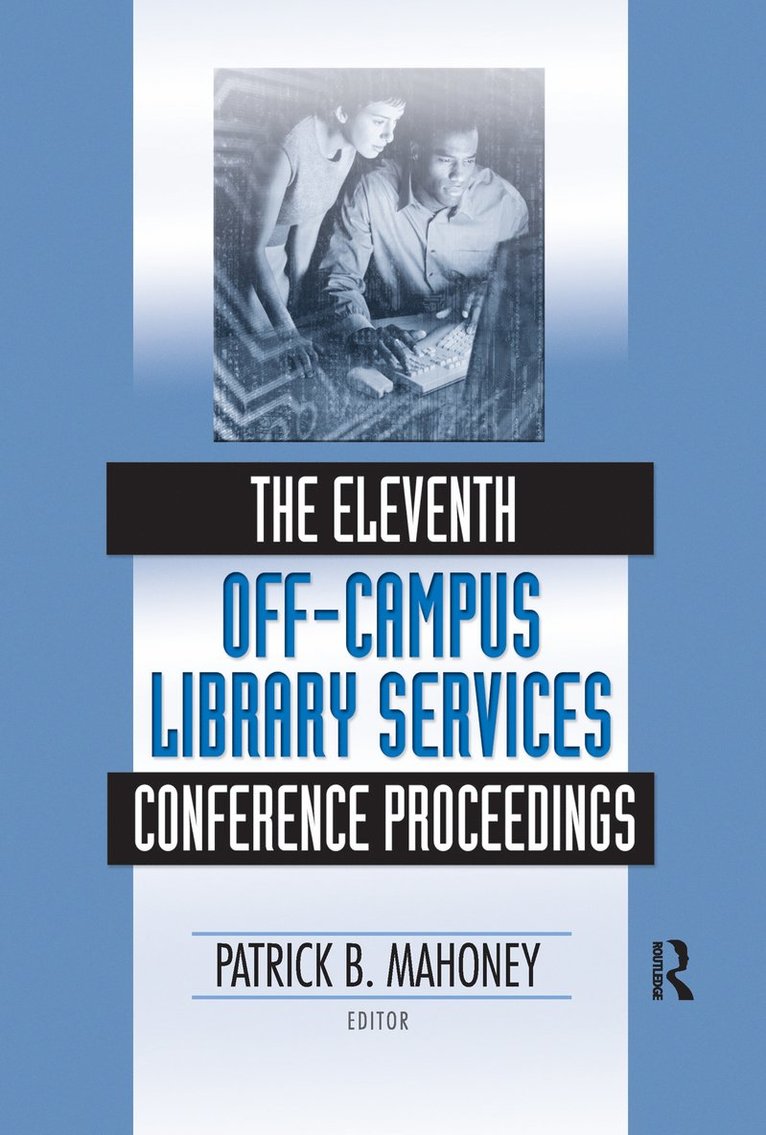 Patrick Mahoney - Eleventh Off-Campus Library Services Conference Proceedings, Inbunden