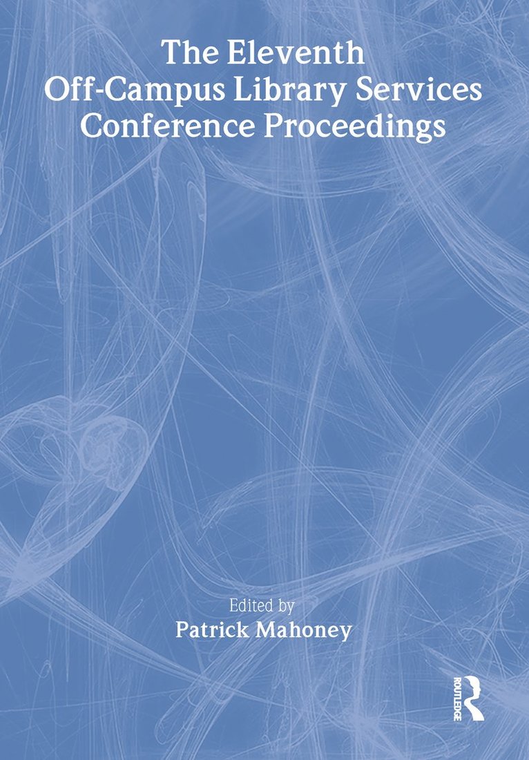 Patrick Mahoney - Eleventh Off-Campus Library Services Conference Proceedings, Häftad