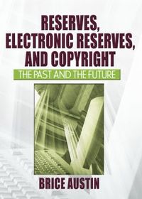 bokomslag Reserves, Electronic Reserves, and Copyright