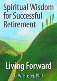 bokomslag Spiritual Wisdom for Successful Retirement