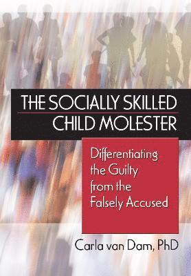 bokomslag The Socially Skilled Child Molester