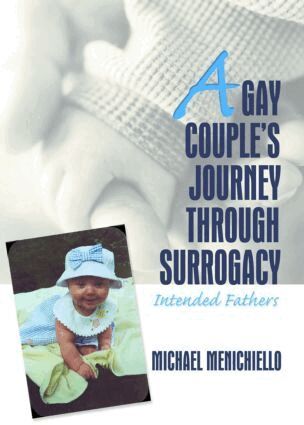 Jerry Bigner, Michael Menichiello - Gay Couple's Journey Through Surrogacy, Inbunden