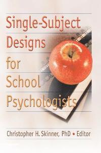 bokomslag Single-Subject Designs for School Psychologists