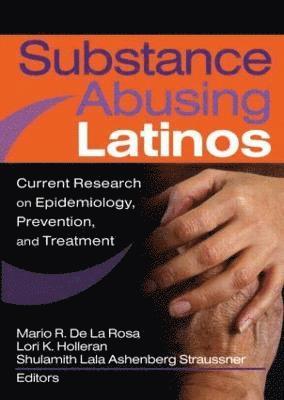 Shulamith L A Straussner, Mario De La Rosa, Lori Holleran, New York University) Straussner, Shulamith L A (LCSW, Silver School of Social Work, Shulamith L. a. Straussner - Substance Abusing Latinos, Häftad