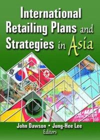 bokomslag International Retailing Plans and Strategies in Asia