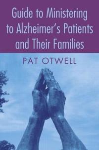 bokomslag Guide to Ministering to Alzheimer's Patients and Their Families