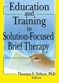 bokomslag Education and Training in Solution-Focused Brief Therapy