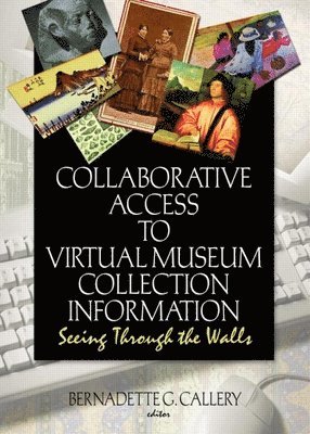 Collaborative Access to Virtual Museum Collection Information 1
